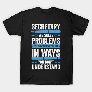 Funny Secretary Administrative Assistant Gift T-Shirt